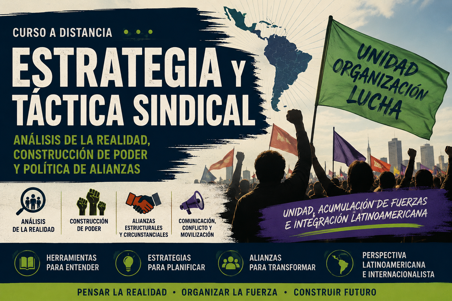 “Estrategia y Táctica Sindical: análisis de la realidad, construcción de poder y política de alianzas”